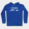 Human After All Hoodie Official Daft Punk Merch